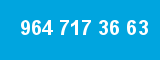 964 717 36 63